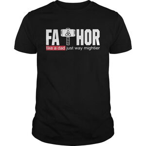 Fathor Like A Dad Just Way Mightier Shirt